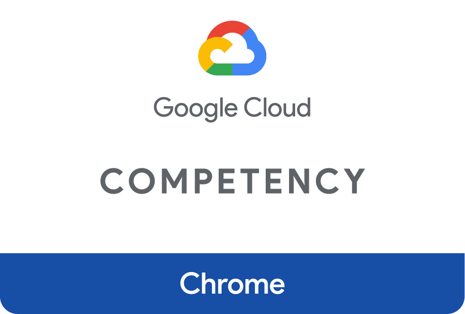 Google Cloud Partner: Chrome Enterprise Competency