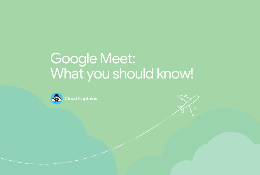 Google Meet what you should know