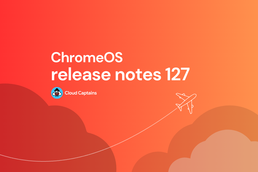 ChromeOS release notes 127